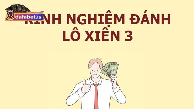 Kinh nghiệm đánh lô xiên 3 chuẩn